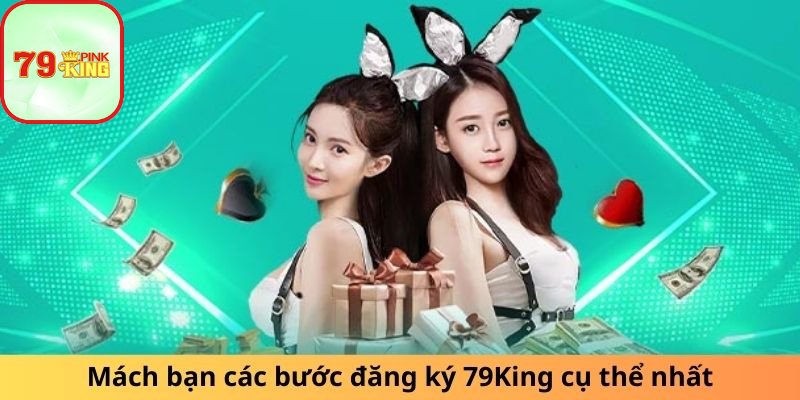 Mách bạn các bước đăng ký 79King cụ thể nhất